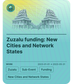 Zuzalu funding: New Cities and Network States