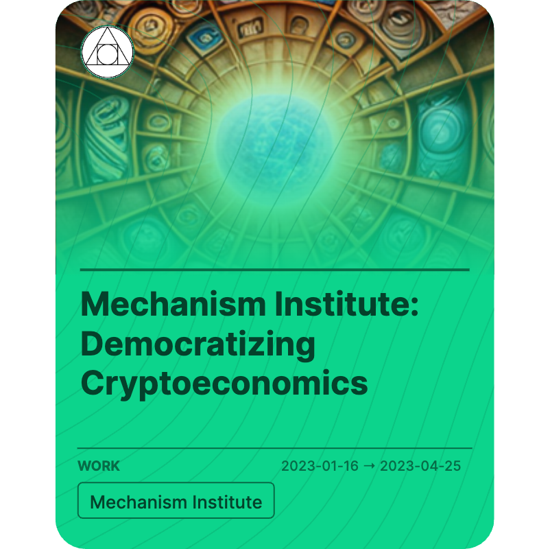 Mechanism Institute: Democratizing Cryptoeconomics