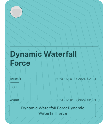 Dynamic Waterfall Force