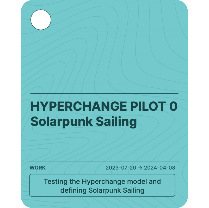 HYPERCHANGE PILOT 0   Solarpunk Sailing