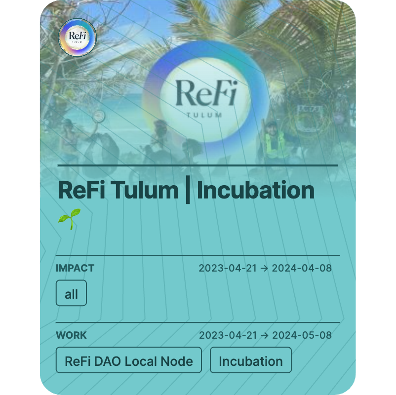 ReFi Tulum | Incubation 🌱