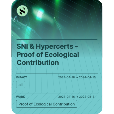 SNI & Hypercerts - Proof of Ecological Contribution