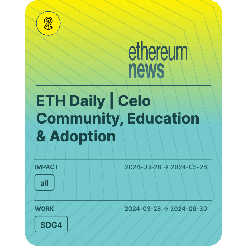 ETH Daily | Celo Community, Education & Adoption