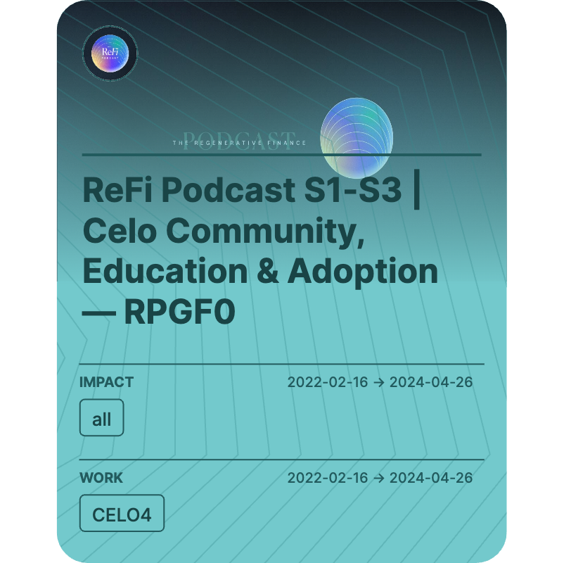 ReFi Podcast S1-S3 | Celo Community, Education & Adoption — RPGF0